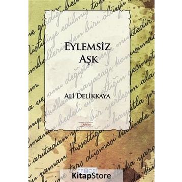 Eylemsiz Aşk - Ali Delikkaya