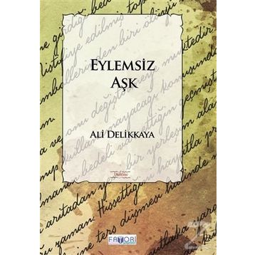 Eylemsiz Aşk - Ali Delikkaya