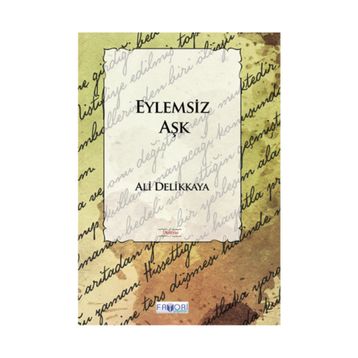 Eylemsiz Aşk - Ali Delikkaya