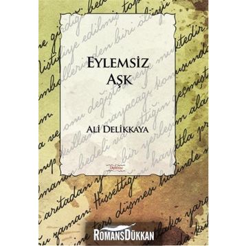 Eylemsiz Aşk - Ali Delikkaya