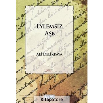 Eylemsiz Aşk - Ali Delikkaya
