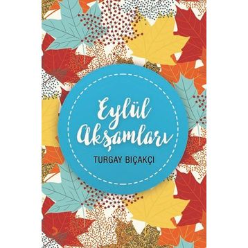 Eylül Akşamları - Turgay Bıçakcı