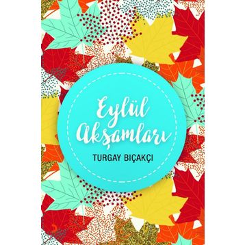 Eylül Akşamları - Turgay Bıçakcı