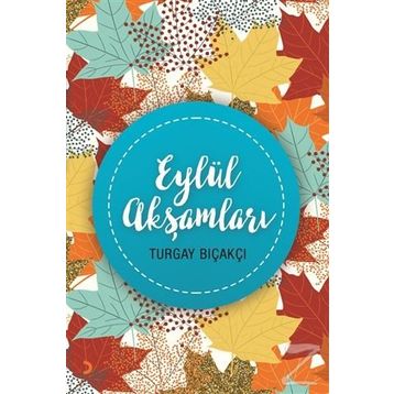 Eylül Akşamları - Turgay Bıçakcı