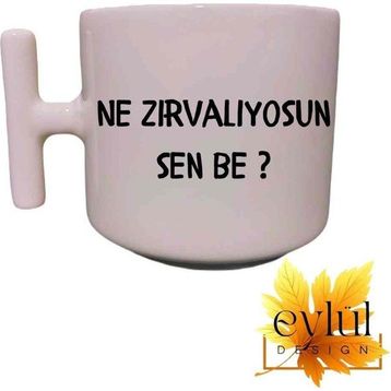 Eylül Design Ne Zırvalıyosun Sen Be Krem Rengi Eğlenceli Yazılı Esprili Özel Tasarım T Kupa Bardak