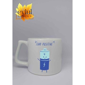 Eylül Design Stay Positive Yazılı Batarya Özel Tasarım Baskılı Lüks Seramik Kupa Bardak