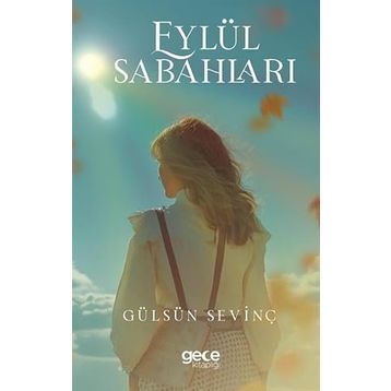 Eylül Sabahları Gülsün Sevinç