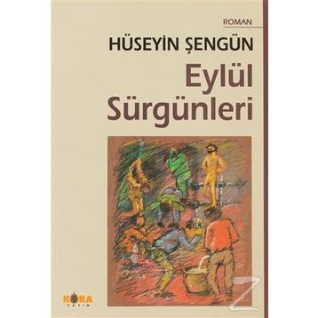 EYLÜL SÜRGÜNLERİ - HÜSEYİN ŞENGÜN