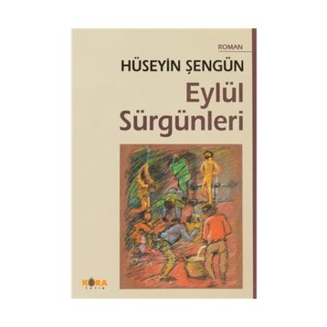 EYLÜL SÜRGÜNLERİ - HÜSEYİN ŞENGÜN