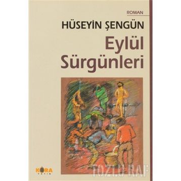 EYLÜL SÜRGÜNLERİ - HÜSEYİN ŞENGÜN