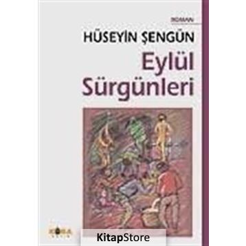 EYLÜL SÜRGÜNLERİ - HÜSEYİN ŞENGÜN