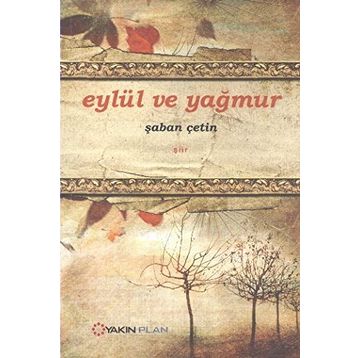 Eylül ve Yağmur - Şaban Çetin