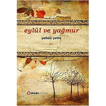 Eylül ve Yağmur - Şaban Çetin