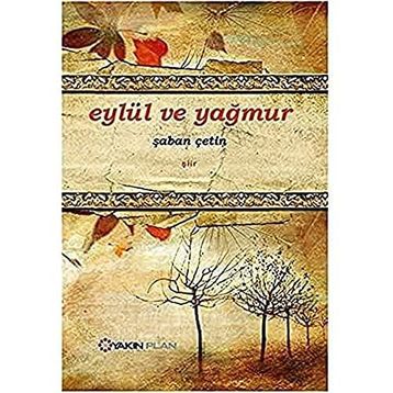 Eylül ve Yağmur - Şaban Çetin