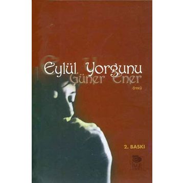 EYLÜL YORGUNU - GÜNER ENER