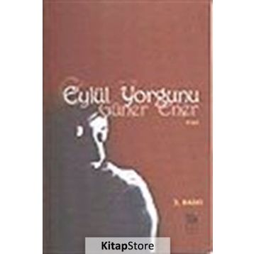 EYLÜL YORGUNU - GÜNER ENER