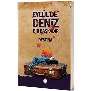 Eylül'de Deniz Bir Başkadır / Destina / Herdem Kitap