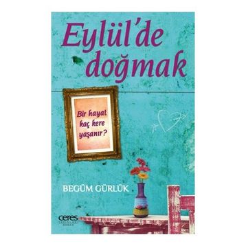Eylül’de Doğmak - Begüm Gürlük