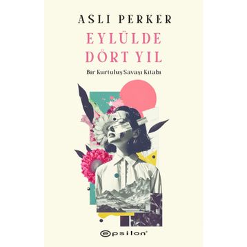 Eylülde Dört Yıl Epsilon Yayınevi