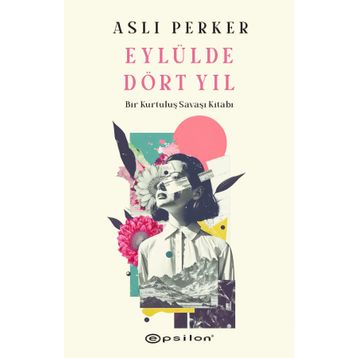 Eylülde Dört Yıl Epsilon Yayınevi