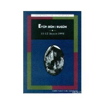 EYÜP: DÜN / BUGÜN - TÜLAY ARTAN