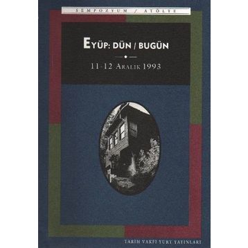 EYÜP: DÜN / BUGÜN - TÜLAY ARTAN