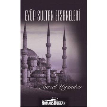 Eyüp Sultan Efsaneleri - Nursel Uyanıker