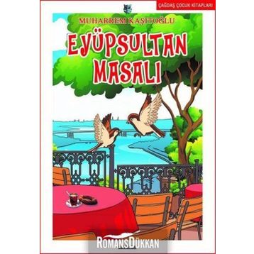 Eyüpsultan Masalı - Muharrem Kaşıtoğlu