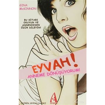 EYVAH! ANNEME DÖNÜŞÜYORUM! - GINA MCKINNON