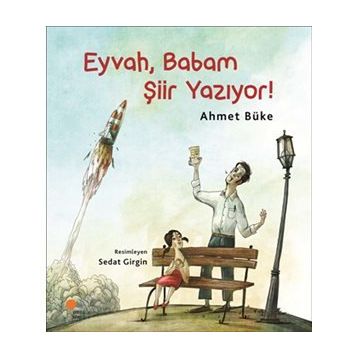 Eyvah, Babam Şiir Yazıyor! - Ahmet Büke