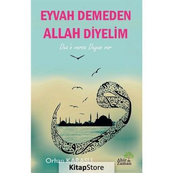 Eyvah Demeden Allah Diyelim - Orhan Karasu