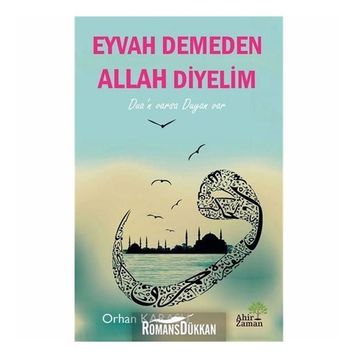 Eyvah Demeden Allah Diyelim - Orhan Karasu