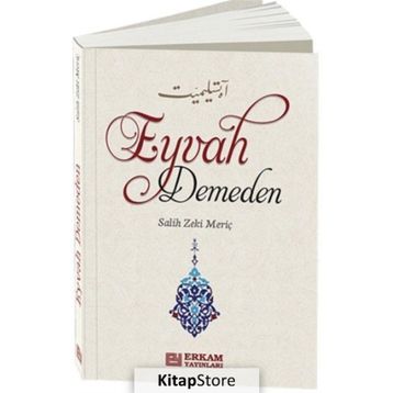 Eyvah Demeden - Salih Zeki Meriç