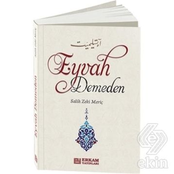 Eyvah Demeden - Salih Zeki Meriç
