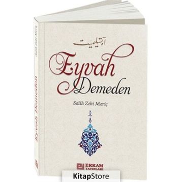 Eyvah Demeden - Salih Zeki Meriç