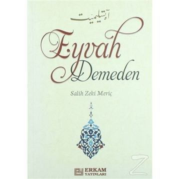 Eyvah Demeden - Salih Zeki Meriç