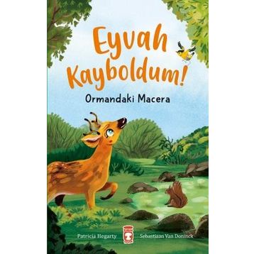 Eyvah Kayboldum-Ormandaki Macera - Timaş Çocuk Yayınları