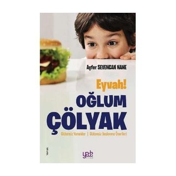 Eyvah Oğlum Çölyak-Ayfer Sevencan Nane