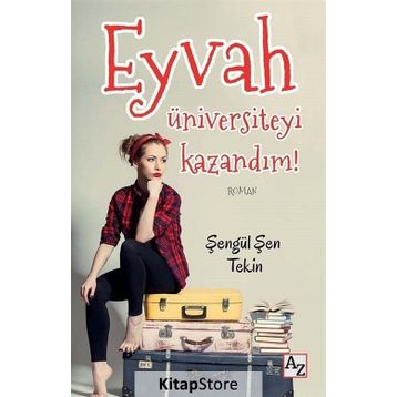 Eyvah Üniversiteyi Kazandım - Şengül Şen Tekin