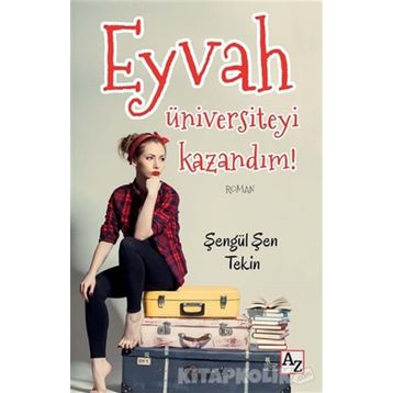 Eyvah Üniversiteyi Kazandım - Şengül Şen Tekin
