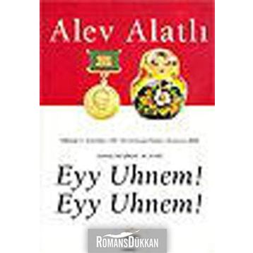 Eyy Uhnem! Eyy Uhnem! - Alev Alatlı