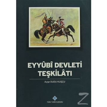 Eyyubi Devleti Teşkilatı - ayse dudu kuscu