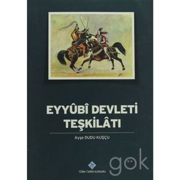 Eyyubi Devleti Teşkilatı - ayse dudu kuscu