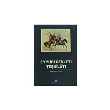 Eyyubi Devleti Teşkilatı - ayse dudu kuscu