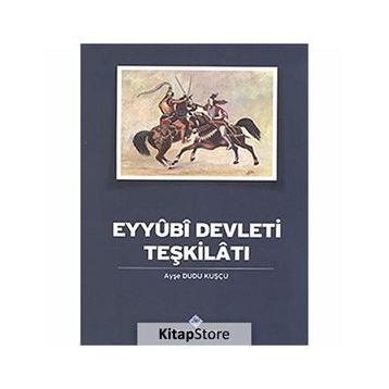 Eyyubi Devleti Teşkilatı - ayse dudu kuscu