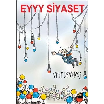 Eyyy Siyaset - Latif Demirci