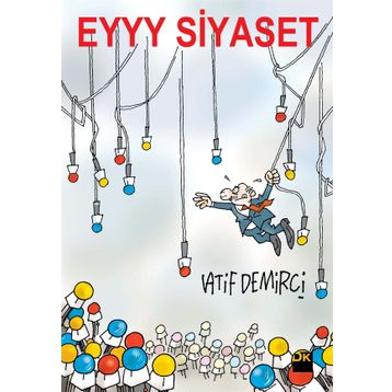Eyyy Siyaset - Latif Demirci