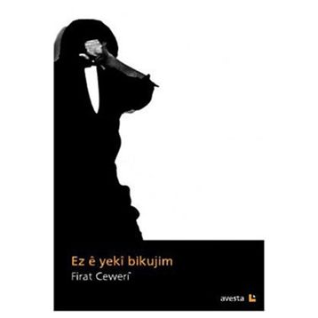 Ez E Yeki Bikujim - Fırat Ceweri