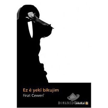 Ez E Yeki Bikujim - Fırat Ceweri