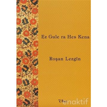 Ez Gule ra Hes Kena - Roşan Lezgin